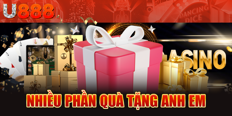 Nhiều phần quà tặng anh em