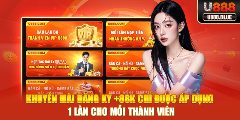 Khuyến mãi đăng ký +88k chỉ được áp dụng 1 lần cho mỗi thành viên Khuyến mãi đăng ký +88k chỉ được áp dụng 1 lần cho mỗi thành viên
